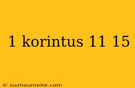 1 Korintus 11 15