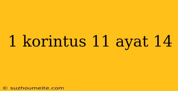 1 Korintus 11 Ayat 14