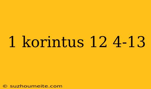 1 Korintus 12 4-13