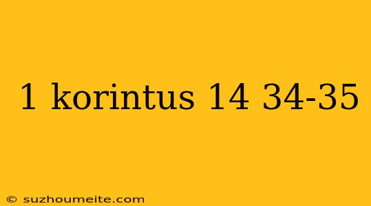 1 Korintus 14 34-35