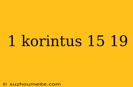 1 Korintus 15 19