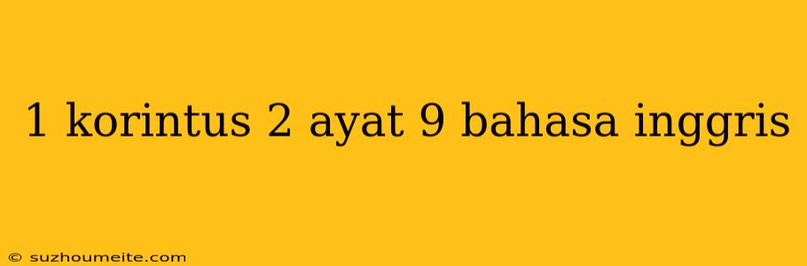 1 Korintus 2 Ayat 9 Bahasa Inggris