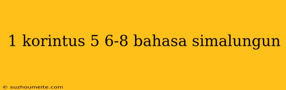 1 Korintus 5 6-8 Bahasa Simalungun