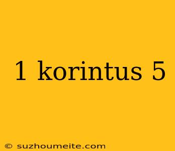 1 Korintus 5