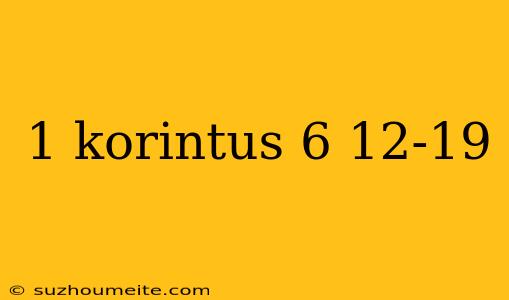 1 Korintus 6 12-19