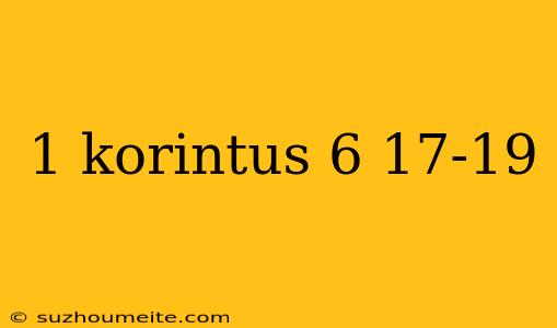 1 Korintus 6 17-19