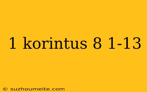 1 Korintus 8 1-13