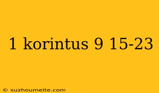 1 Korintus 9 15-23