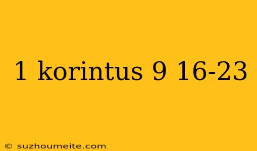 1 Korintus 9 16-23