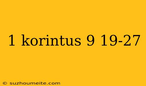 1 Korintus 9 19-27