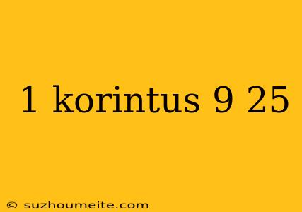 1 Korintus 9 25