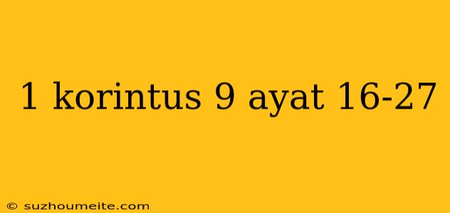 1 Korintus 9 Ayat 16-27