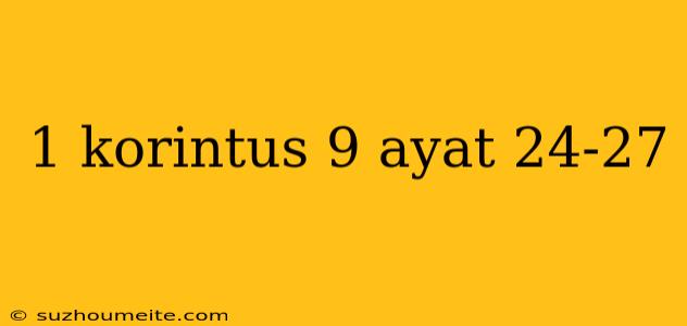 1 Korintus 9 Ayat 24-27