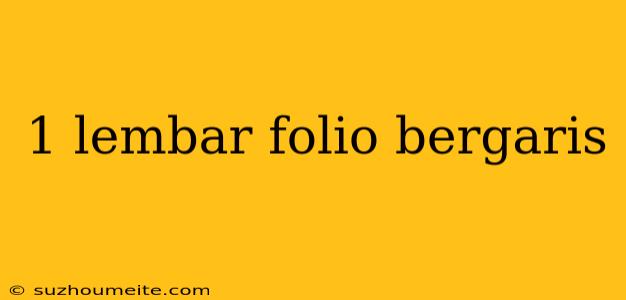 1 Lembar Folio Bergaris