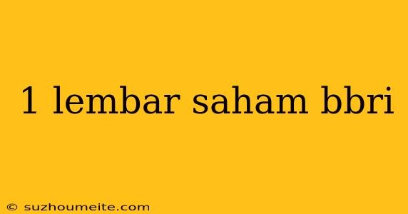 1 Lembar Saham Bbri