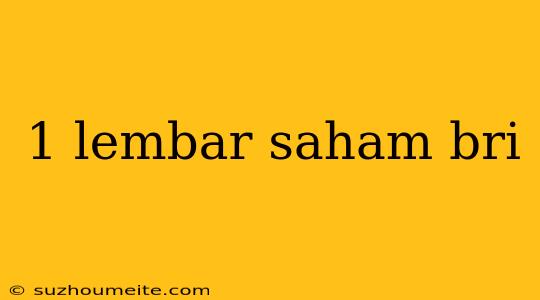 1 Lembar Saham Bri