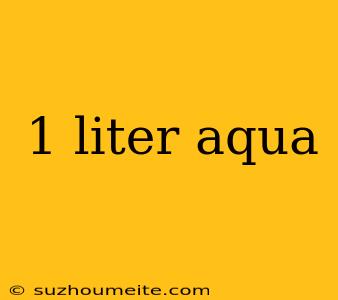 1 Liter Aqua