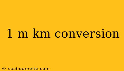 1 M Km Conversion