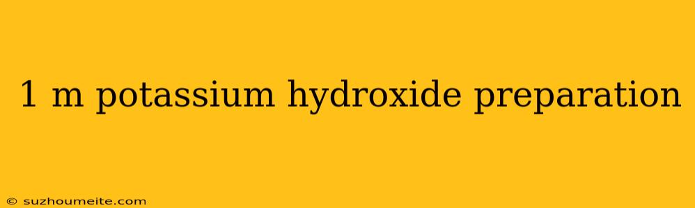 1 M Potassium Hydroxide Preparation