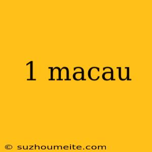 1 Macau