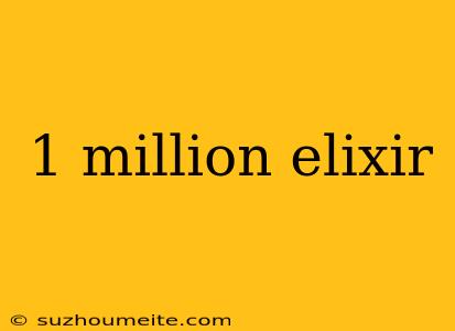 1 Million Elixir