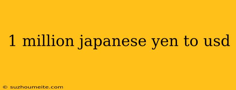 1 Million Japanese Yen To Usd