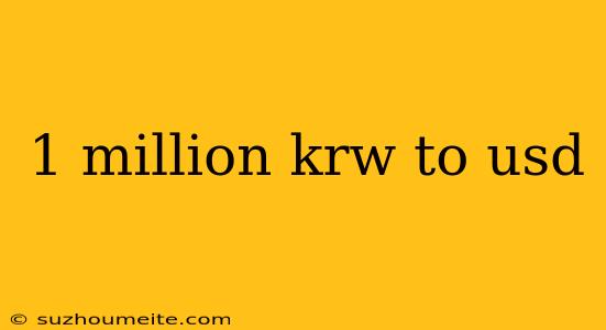 1 Million Krw To Usd