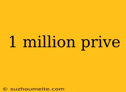 1 Million Prive