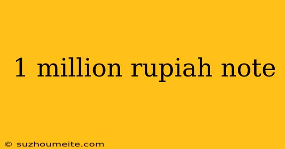 1 Million Rupiah Note