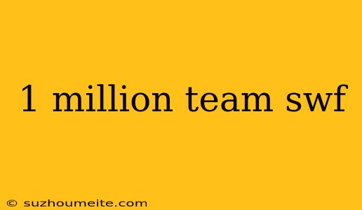 1 Million Team Swf