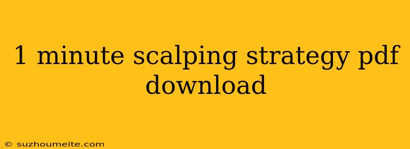 1 Minute Scalping Strategy Pdf Download