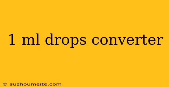 1 Ml Drops Converter