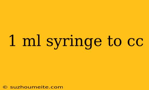 1 Ml Syringe To Cc