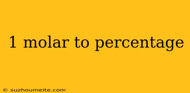 1 Molar To Percentage