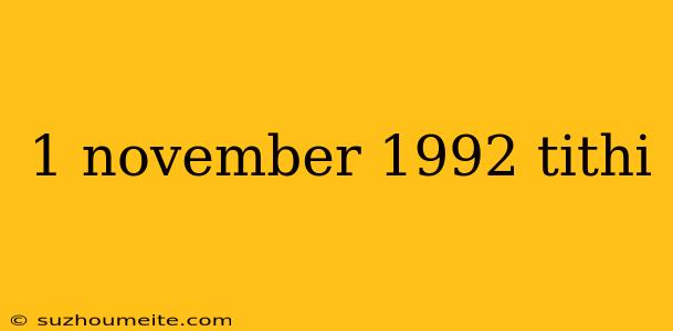 1 November 1992 Tithi