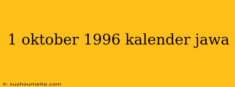 1 Oktober 1996 Kalender Jawa