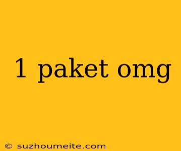 1 Paket Omg