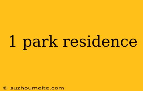 1 Park Residence