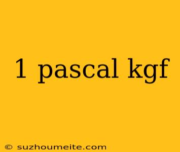 1 Pascal Kgf