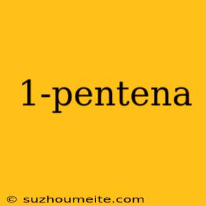 1-pentena