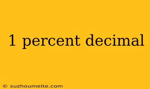 1 Percent Decimal