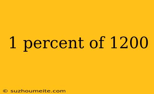 1 Percent Of 1200