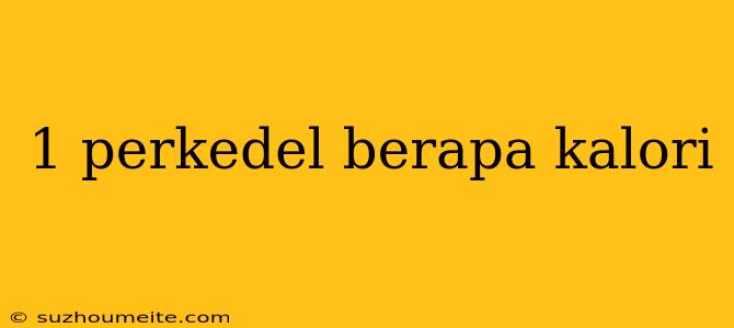 1 Perkedel Berapa Kalori