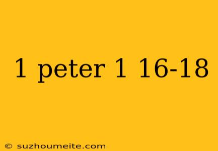 1 Peter 1 16-18