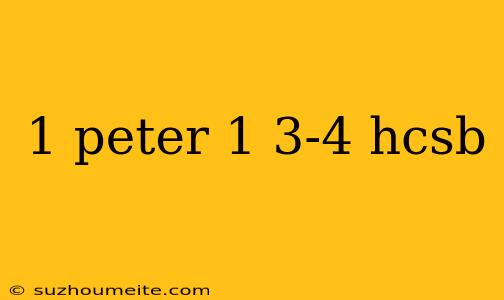 1 Peter 1 3-4 Hcsb