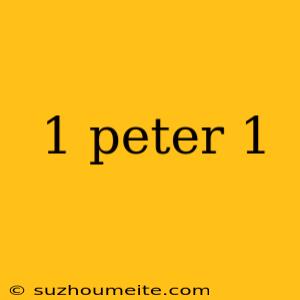 1 Peter 1