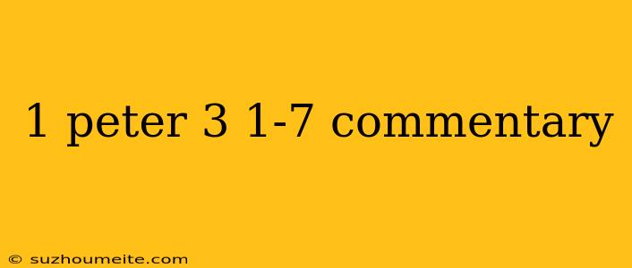 1 Peter 3 1-7 Commentary