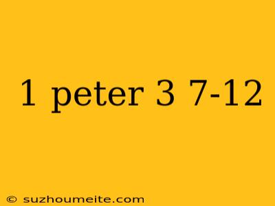 1 Peter 3 7-12