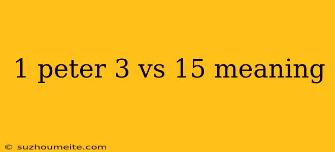 1 Peter 3 Vs 15 Meaning