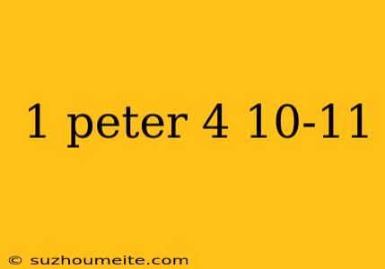 1 Peter 4 10-11